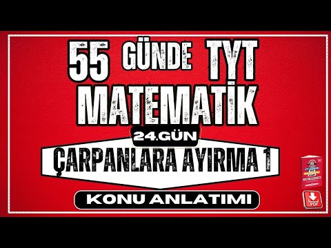 Çarpanlara Ayırma Konu Anlatımı 1  | 2024 | 55 Günde TYT Matematik Kampı |  24.  Gün | YKS |