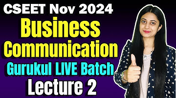 FREE CSEET Business Communication Gurukul Video Lectures | Class 6 | CSEET Nov 2024 Video Classes