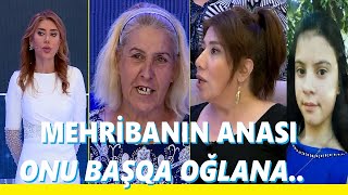 Mehriban Görün Evdən Niyə Qaçıb? Anam Məni Başqa Oğlana... Seni Axtariram 25.09.2023