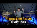 Remember Of Today - Pergi Hilang Dan Lupakan (Demo Version) || Drum Cover