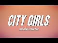 Chris Brown & Young Thug - City Girls (Lyrics)