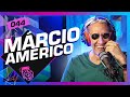 MÁRCIO AMERICO Inteligência Ltda Podcast 044 MÁRCIO AMERICO Inteligência Ltda Podcast 044