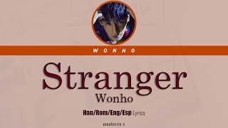 Wonho (원호) - Stranger (Han/Rom/Eng/Esp Lyrics)