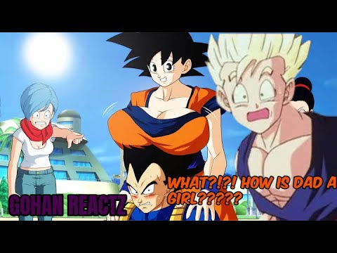 Gohan reacts to goku’s feminine rizz | What happened to my Dad? - YouTube