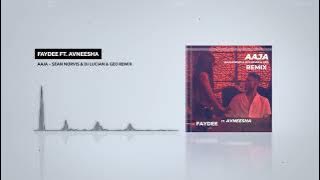 Faydee ❌ Avneesha - AAJA - Sean Norvis ❌ DJ Lucian & Geo Remix