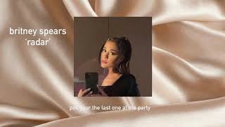 britney spears - radar [reverb] - POV your the last one at the party