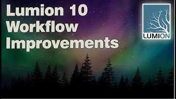 Lumion 10 New Features - Improved workflow