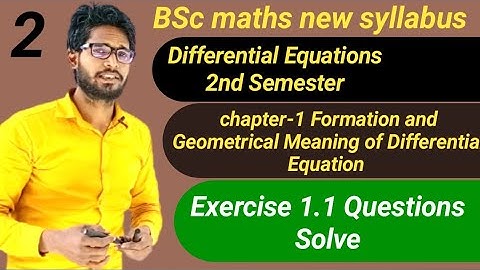 BSc math 2nd semester |chapter1 Formation and Geometrical Meaning of D.E Exercise 1.1 Question Solve