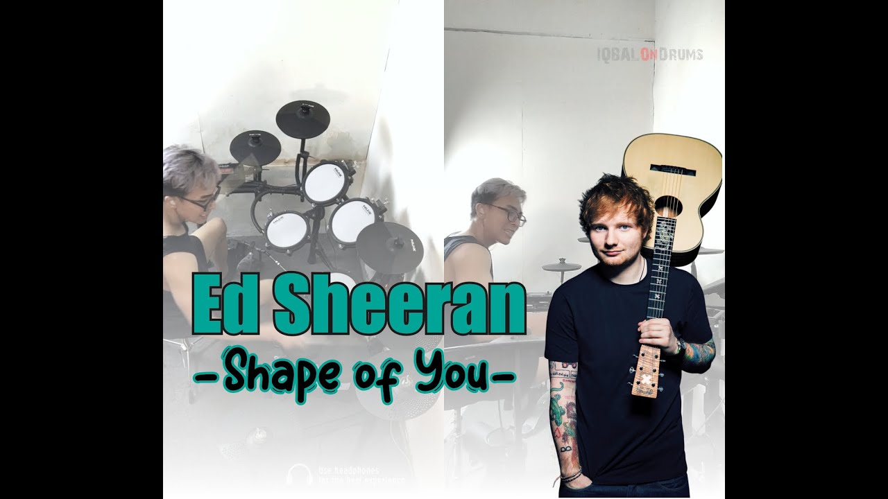 SHAPE OF YOU - ED SHEERAN | DRUM COVER - YouTube