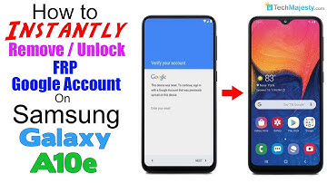 Instantly Remove/Delete/Bypass/Reset/Disable/Unlock FRP Google Account Samsung Galaxy A10e