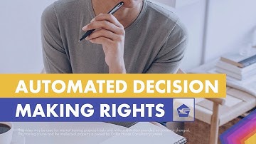 GDPR Right 7: Automated Decision Making Rights - Compliance Elementals