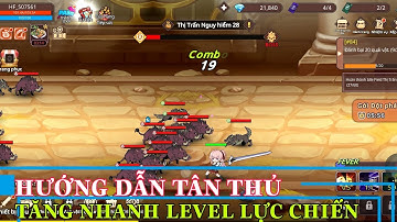 Anh hùng & Chảo rán: Idle RPG Hướng dẫn tân thủ cách chơi chuẩn và cách tăng lực chiến nhanh