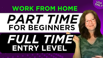 Easy PART TIME Work From Home Job For Beginners & Full-Time ENTRY-LEVEL Remote Job