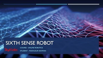 Sixth Sense Robot - Project assignment for Skyfi Labs online course - by Mashudur Rahman