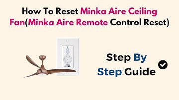 How To Reset Minka Aire Ceiling Fan(Minka Aire Remote Control Reset)
