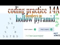 coding practice 14A ||numbers in hollow pyramid || explanation in Telugu||CCBP||NXT wave|| python