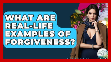 What Are Real-life Examples Of Forgiveness? - The Personal Growth Path