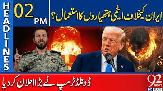 Donald Trump’s Big Announcement About a Nuclear Attack on Iran | 2PM Headlines | 92NewsHD