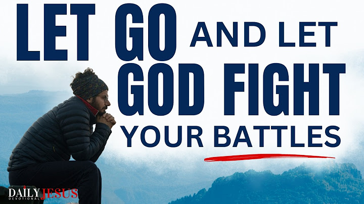 WATCH Things Begin To Change When You Let God Fight Your Battles (Christian Motivation and Prayer)
