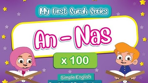 Learn Surah An-Nas | Quran for Kids | x 100 القرآن للأطفال - تعلّم سورة الناس