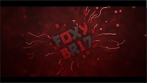 intro for Foxy_Br17