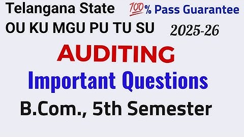 AUDITING | Important Questions | Bcom 5th Semester | 2025-26 | OU KU MGU PU TU SU | Degree 2nd year