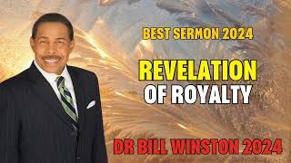 Dr Bill Winston 2024 - Revelation of Royalty by Dr Bill Winston 289 views 2 days ago 1 hour, 3 minutes