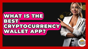 What Is the Best Cryptocurrency Wallet App? - CryptoBasics360.com