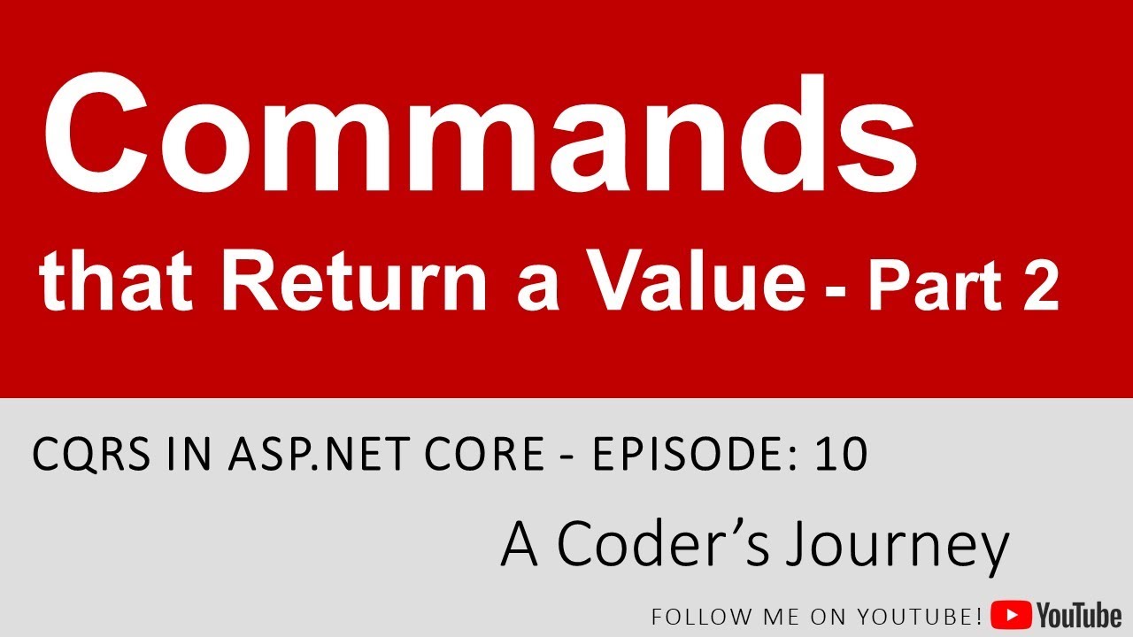 CQRS in ASP.NET Core #10 - Commands that Return a Value - Part 2 - YouTube