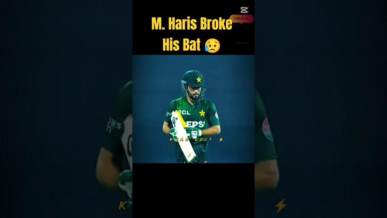 M Haris Broke His Bat 