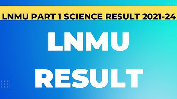 LNMU Part 1  Science Result 2021-24 Declared #lnmu #results