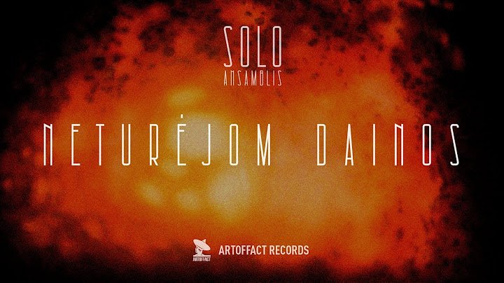 Solo Ansamblis - Neturėjom Dainos