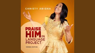 Video thumbnail of "Christy Abiona - Yoruba Hymm Medley: Eyo Ninu Oluwa / Okan Mi Yin Oba Orun / Emi Ba Legberun Ahon / Aigbagbo..."