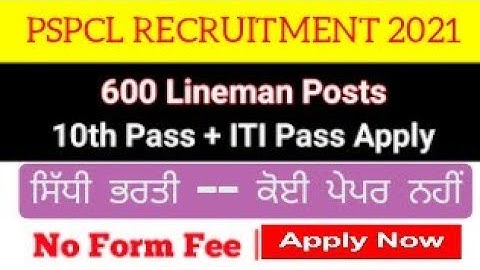 PSPCL Lineman 2021 – Apply Online for 600 Posts | pspcl recruitment notification 2021| registration|