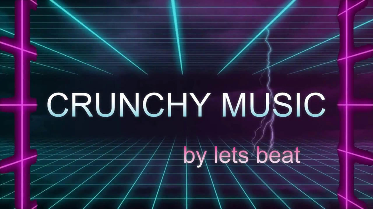 LETS BEAT CRUNCHY MUSIC YouTube
