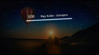 Raju Kuliev - Evindarm (Ezdi Musik) Resimi