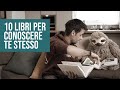 10 Libri per conoscere te stesso