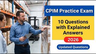 CPIM Practice Exam: Master 10 Essential Questions with Clear,InDepth Explained Answers for 2026 Test