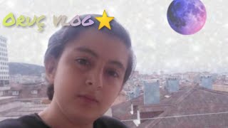 ORUÇ VLOG⭐ RAMAZAN