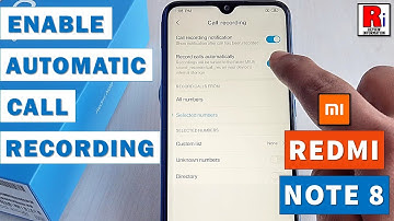 How To Enable Automatic Call Recording In Xiaomi Redmi Note 8