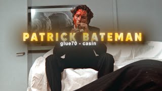 4K American Psycho - 𝓖𝓵𝓾𝓮70 - 𝓒𝓪𝓼𝓲𝓷 Patrick Bateman Edit