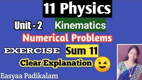 11 Physics - Chapter 2 - Kinematics - Numerical problems - Sum 11