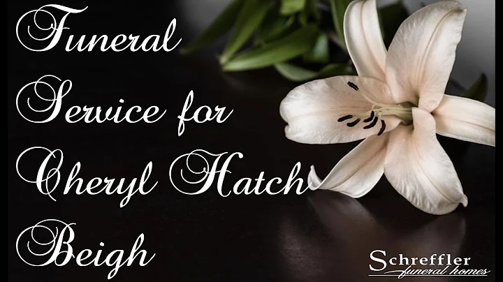 Funeral Service for Cheryl Hatch Beigh - 4-1-2022 ...