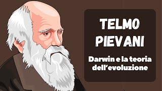 TELMO PIEVANI - DARWIN e la Teoria dell'Evoluzione