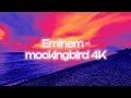 Eminem- mockingbird 4k #eminem