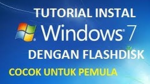 Cara install windows 7 dengan flashdisk (lengkap)