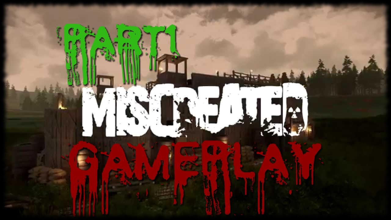 Miscreated: Gameplay Part 1 I'M BACK!