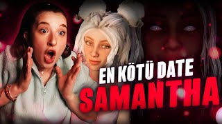 EN KÖTÜ DATE SAMANTHA by PqueeN 147,916 views 1 month ago 14 minutes, 47 seconds