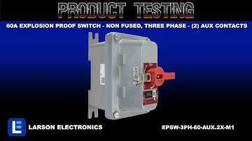 60A Explosion Proof Switch - Non Fused, Three Phase - (2) Aux Contacts