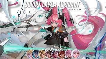 UPDATE Script Skin Layla Aspirant - Miss Hikari No Password | Full Effect Voice | Patch Terbaru